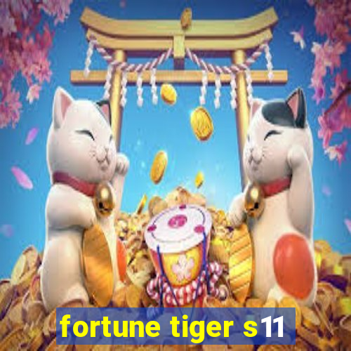 fortune tiger s11